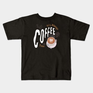 its always coffee time Kids T-Shirt